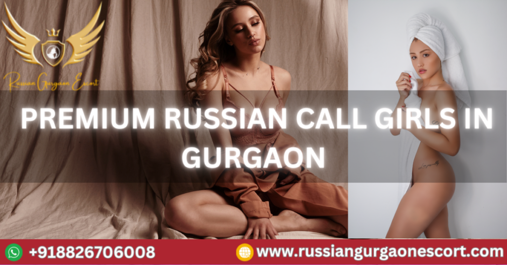 RUSSIAN CALL GIRL IN GURGAON
